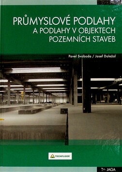 Obálka knihy Průmyslové podlahy a podlahy v objektech pozemních staveb