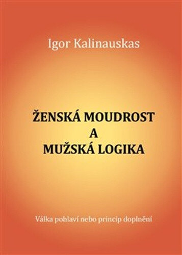 Obálka knihy Ženská moudrost a mužská logika