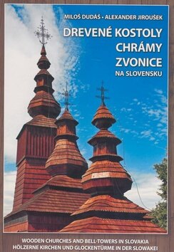 Obálka knihy Drevené kostoly chrámy zvonice na Slovensku