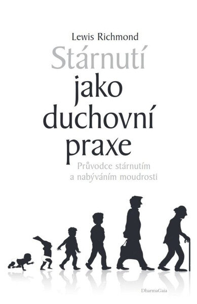 Obálka knihy Stárnutí jako duchovní praxe