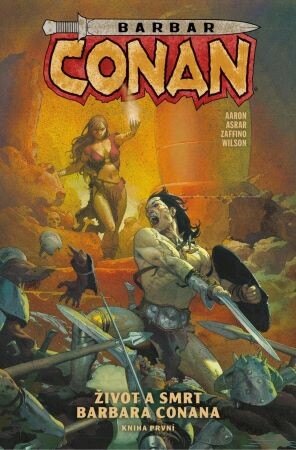 Obálka knihy Barbar Conan 1: Život a smrt barbara Conana, kniha první