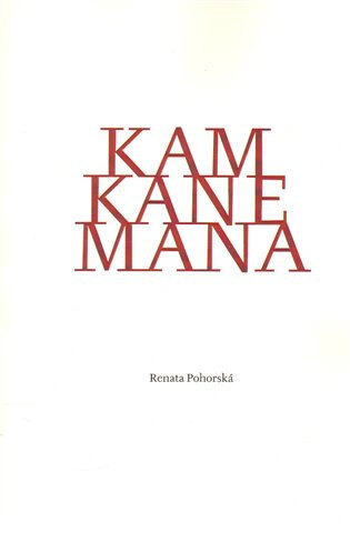 Obálka knihy Kam kane mana