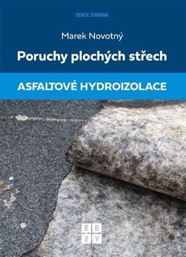 Obálka knihy Poruchy plochých střech Asfaltové hydroizolace