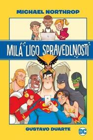 Obálka knihy Milá ligo spravedlnosti