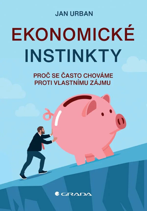 Obálka knihy Ekonomické instinkty - Proč se často chováme proti vlastnímu zájmu