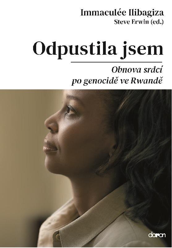 Obálka knihy Odpustila jsem - Obnova srdcí po genocidě ve Rvandě