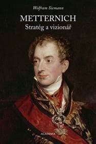 Obálka knihy Metternich Stratég a vizionář