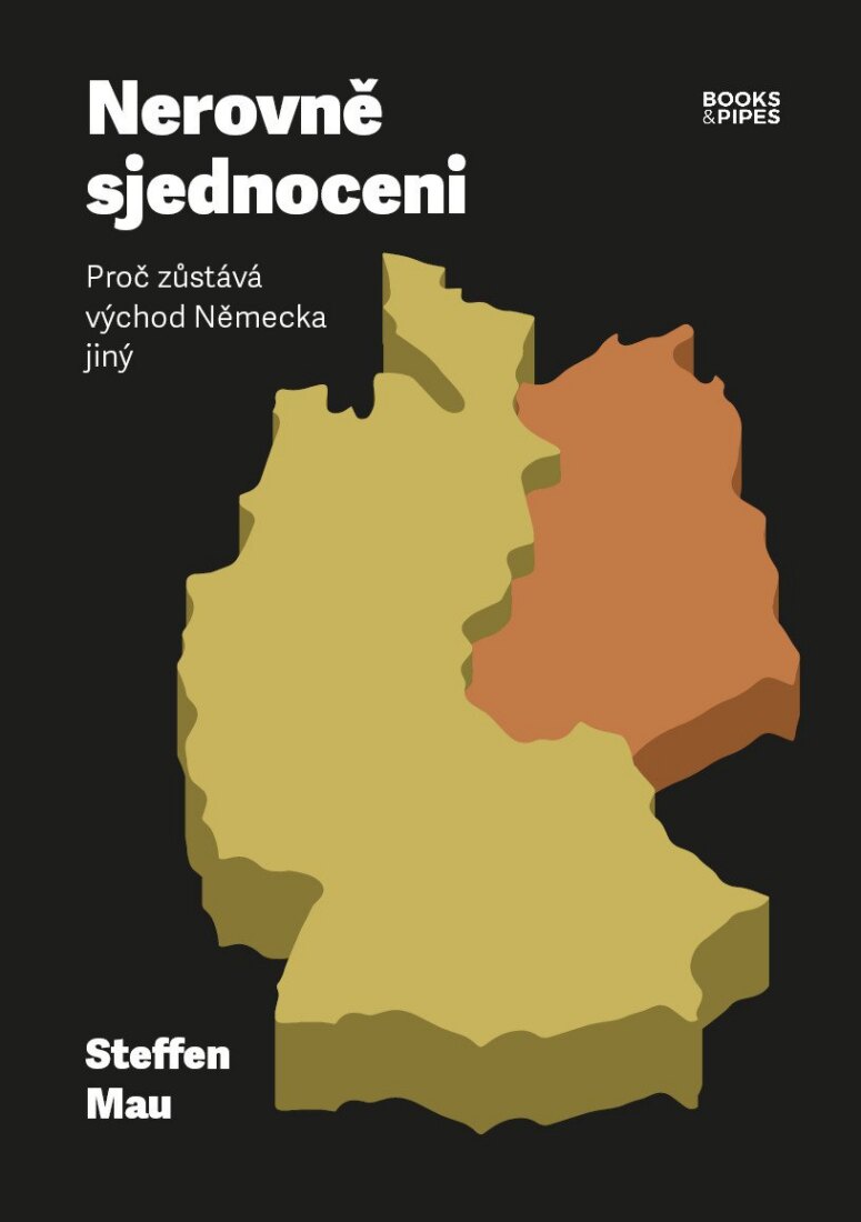 Obálka knihy Nerovně sjednoceni - Proč zůstává východ Německa jiný
