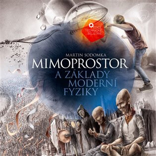 Obálka knihy Mimoprostor a základy moderní fyziky