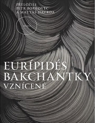 Obálka knihy Bakchantky. Vznícené