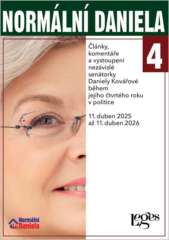 Obálka knihy Normální Daniela 4 - Články, komentáře a vystoupení nezávislé senátorky Daniely Kovářové během jejího třetího roku v politice. 11. duben 2025 až 11. duben 2026