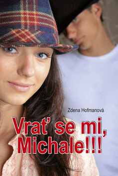 Obálka knihy Vrať se mi, Michale!!!