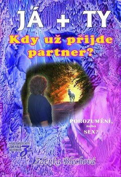 Obálka knihy Já + ty Kdy už přijde partner?