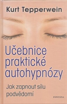 Obálka knihy Učebnice praktické autohypnózy
