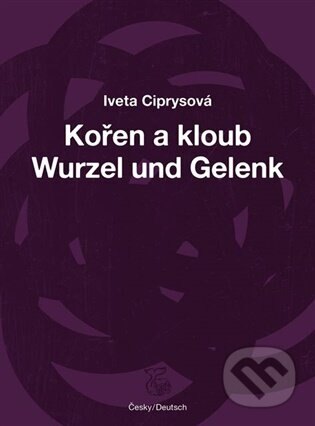 Obálka knihy Kořen a kloub / Wurzel und Gelenk