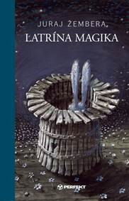 Obálka knihy Latrína magika
