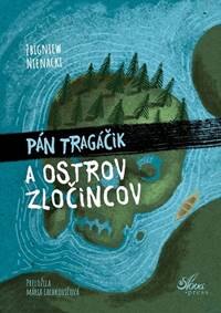 Obálka knihy Pán Tragáčik a Ostrov zločincov