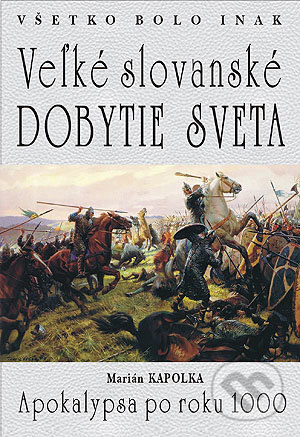 Obálka knihy Veľké slovanské dobytie sveta
