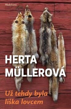 Obálka knihy Už tehdy byla liška lovcem