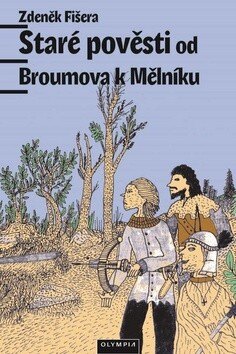 Obálka knihy Staré pověsti od Broumova k Mělníku