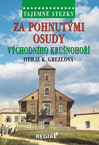 Obálka knihy Za pohnutými osudy východního Krušnohoří