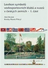 Obálka knihy Lexikon symbolů vodosportovních klubů a svazů v českých zemích – 1. část
