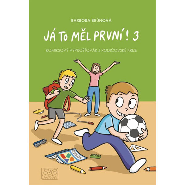 Obálka knihy Já to měl první! 3 - Komiksový vyprošťovák z rodičovské krize