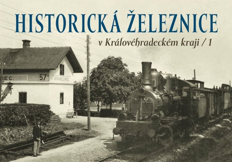 Obálka knihy Historická železnice v Královéhradeckém kraji 1