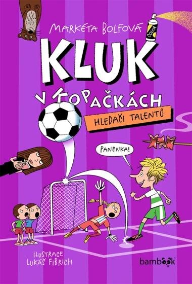 Obálka knihy Kluk v kopačkách – Hledači talentů