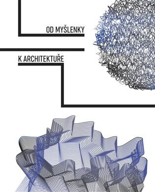Obálka knihy Od myšlenky k architektuře