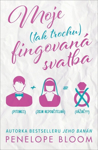 Obálka knihy Moje (tak trochu) fingovaná svatba