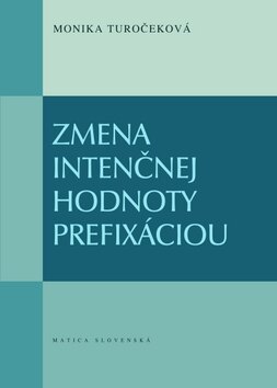 Obálka knihy Zmena intenčnej hodnoty prefixáciou