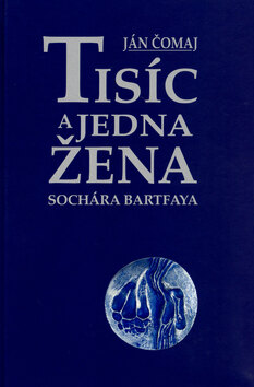 Obálka knihy Tisíc a jedna žena sochára Bartfaya