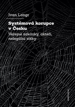 Obálka knihy Systémová korupce v Česku