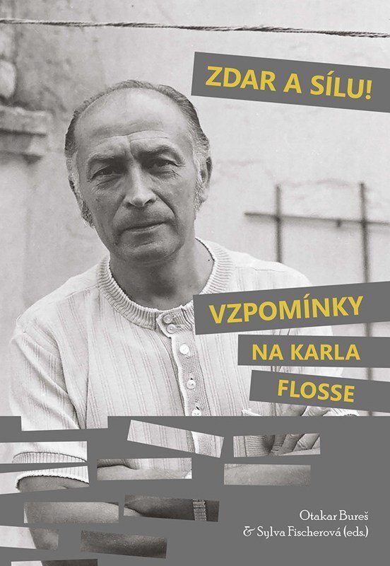 Obálka knihy Zdar a sílu! Vzpomínky na Karla Flosse