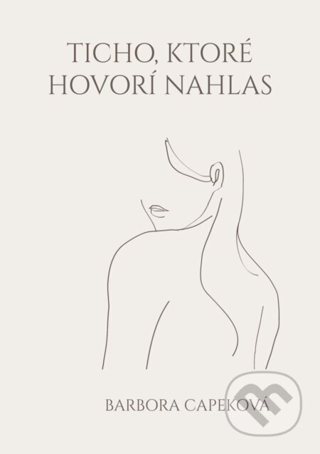 Obálka knihy Ticho, ktoré hovorí nahlas