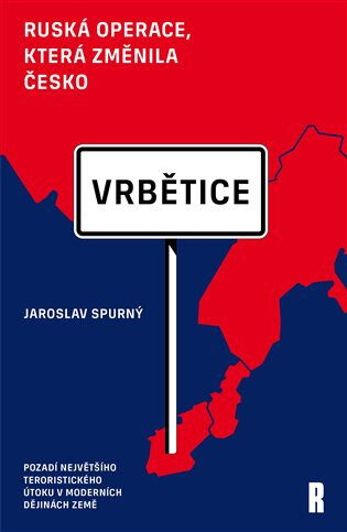 Obálka knihy Vrbětice: ruská operace, která změnila Česko