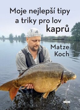 Obálka knihy Moje nejlepší tipy a triky pro lov kaprů