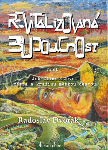 Obálka knihy Revitalizovaná budoucnost