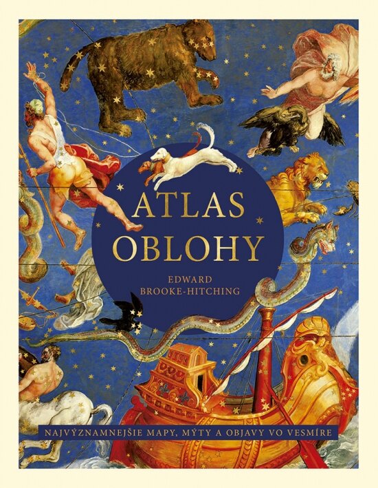 Obálka knihy Atlas oblohy: Najvýznamnejšie mapy, mýty a objavy vo vesmíre