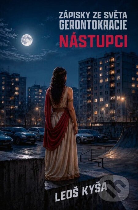 Obálka knihy Nástupci: Zápisky ze světa gerontokracie