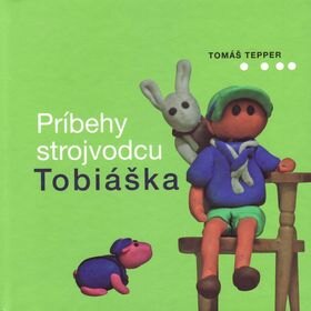 Obálka knihy Príbehy strojvodcu Tobiáška