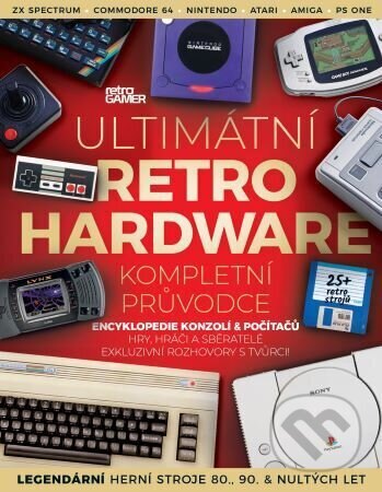 Obálka knihy Ultimátní retro hardware - kompletní průvodce