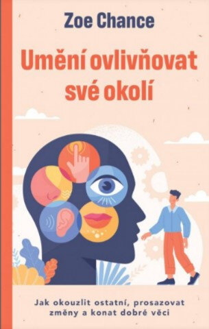 Obálka knihy Umění ovlivňovat své okolí