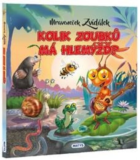 Obálka knihy Mraveneček Zvídálek 2 – Kolik zoubků má helmýžď?