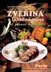 Obálka knihy Zvěřina a lahodná masa ve zdravé kuchyni