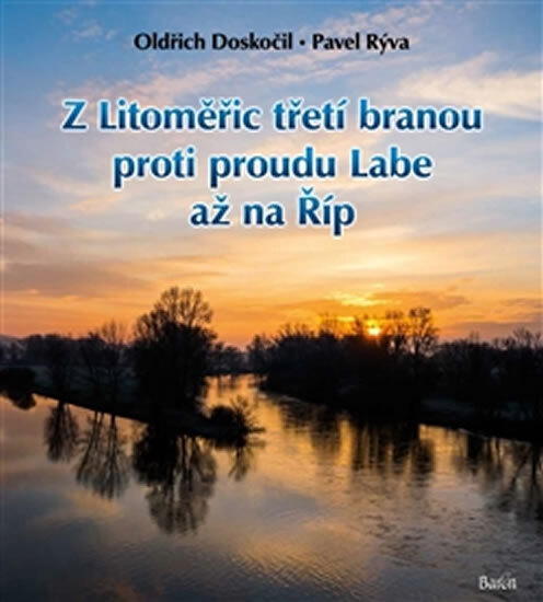 Obálka knihy Z Litoměřic třetí branou proti proudu Labe až na Říp