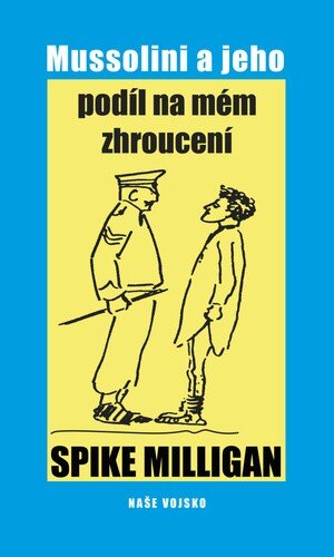 Obálka knihy Mussolini a jeho podíl na mém zhroucení