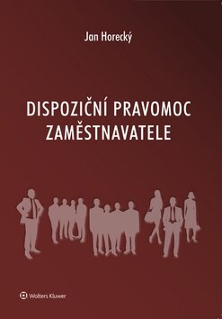 Obálka knihy Dispoziční pravomoc zaměstnavatele