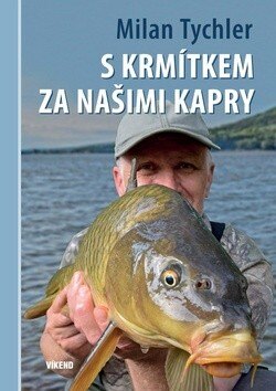 Obálka knihy S krmítkem za našimi kapry